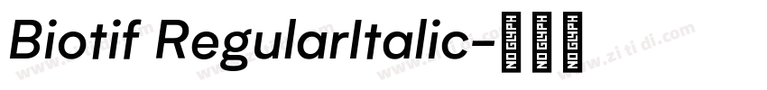 Biotif RegularItalic字体转换 Biotif RegularItalic字体转换
